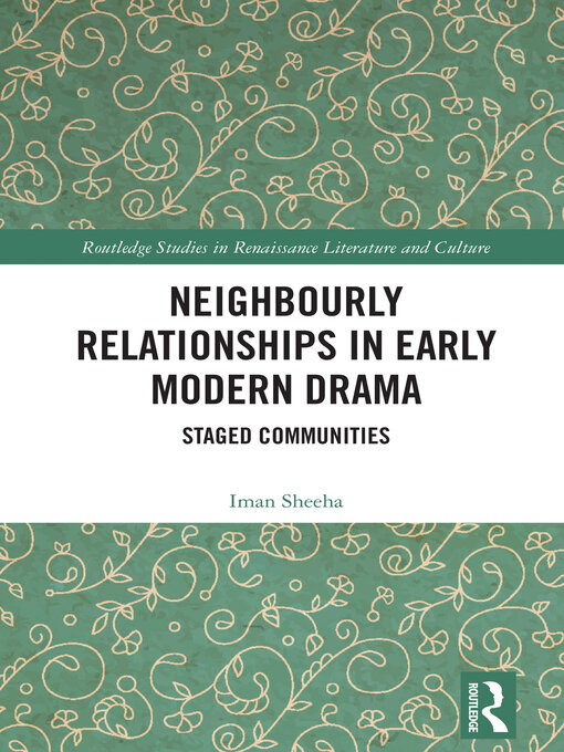 Title details for Neighbourly Relationships in Early Modern Drama by Iman Sheeha - Wait list